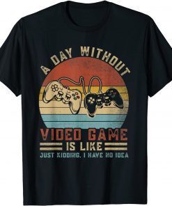 Vintage A Day Without Video Games Funny Gaming Video Gamer T-Shirt