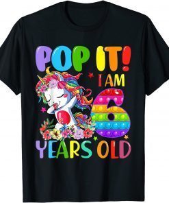 Funny Dabbing Unicorn Pop It I Am 6 Years Old Fidget 6th Birthday 2021 T-Shirt