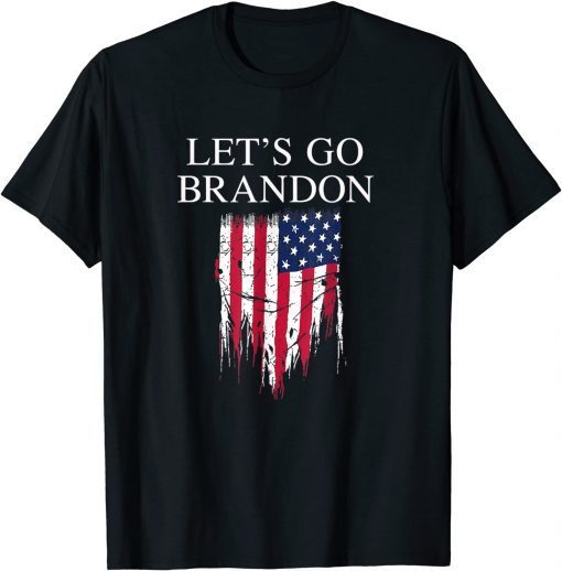 Let’s Go Let’s Go Let’s Go Brandon Conservative USA Flag T-Shirt