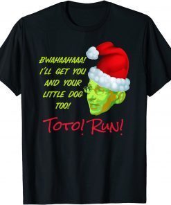 I'll Get You And your Little Dog Too Toto!Run! 2021 Tee Shirt