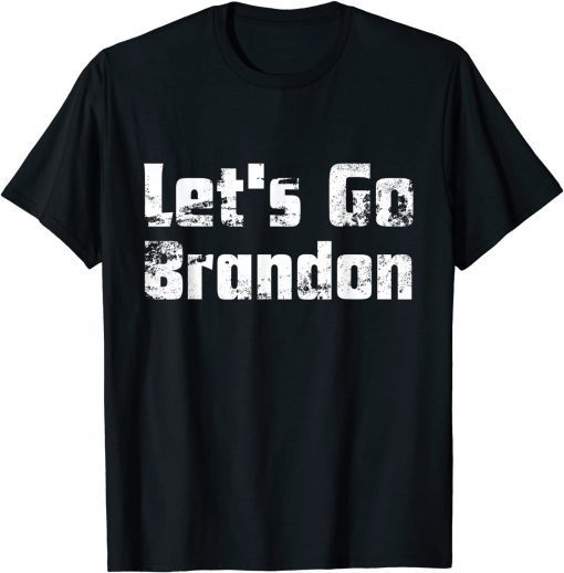 Let's Go Brandon, Joe Biden Chant, Impeach Biden T-Shirt