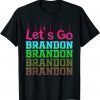 Let's Go Brandon Let's Go Brandon Let's Go Brandon Let's Go Brandon Anti Biden T-Shirt