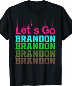 Let's Go Brandon Let's Go Brandon Let's Go Brandon Let's Go Brandon Anti Biden T-Shirt