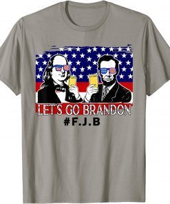 T-Shirt Let's Go Brandon, Benjamin Franklin Abraham Lincoln Beer