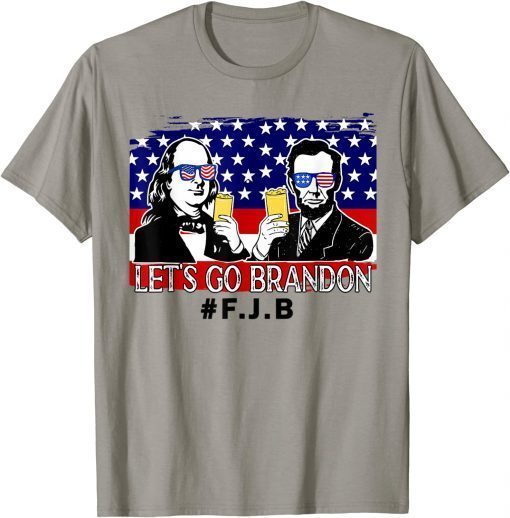 T-Shirt Let's Go Brandon, Benjamin Franklin Abraham Lincoln Beer