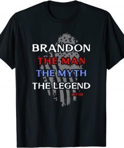 Brandon The Man The Myth The Legend T-Shirt