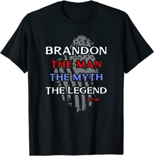 Brandon The Man The Myth The Legend T-Shirt