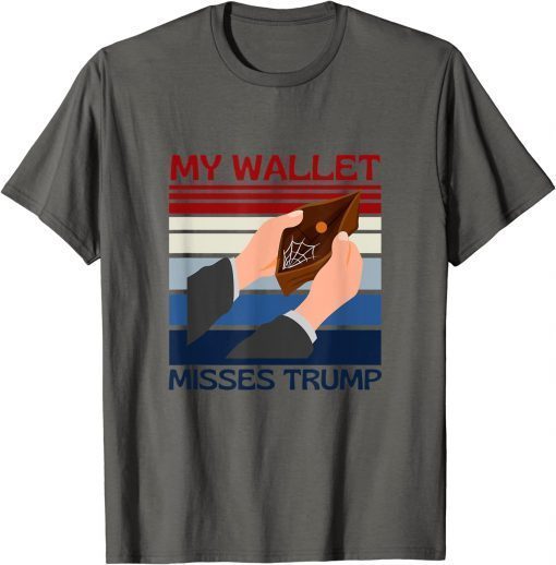 My Wallet Misses Trump 2021 T-Shirt