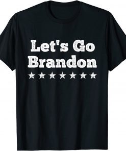 Anti Joe Biden ,Chant For Let's Go Brandon 2021 T-Shirt
