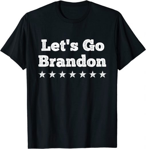 Anti Joe Biden ,Chant For Let's Go Brandon 2021 T-Shirt