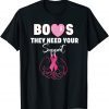 Boost They Need your Support Breast Cancer Awareness Month 2021 T-Shirt