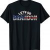 Let's Go Brandon Conservative Anti Liberal US FJB T-Shirt