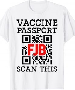 Official Vaccine Passport Scan This Funny Anti Joe Biden T-Shirt