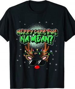 Official Cool Reindeer Graffiti "Merry Christmas Na Mean" Sunglasses T-Shirt