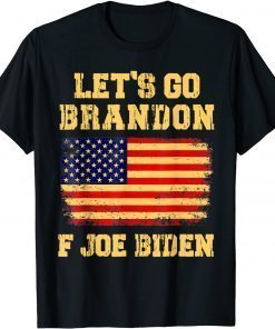Lets Go Brandon American Flag F Joe Biden Tee T-Shirt