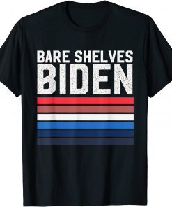 Biden 2021 Bare Shelves Biden Funny meme T-Shirt