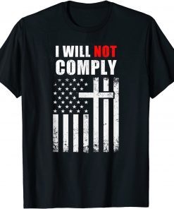 Funny I Will Not Comply Tee Shirt