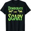 T-Shirt Democrats are Scary Halloween Costume Political Humor Adult