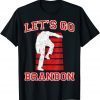 Let's go Brandon, Funny Biden Chant Shirt T-Shirt