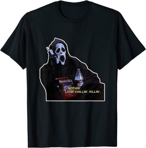 Classic Nothing Just Chillin Killin Scream Ghost Watch Horror Movie T-Shirt