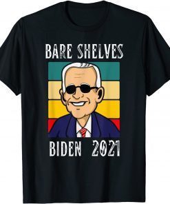 Bare Shelves Biden Funny Meme T-Shirt