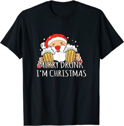 Merry Drunk I'm Christmas Santa Claus Beer Shirt T-Shirt