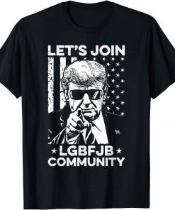 Let's Join LGBFJB Community Conservative Anti Biden US Flag T-Shirt