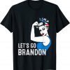 Messy Bun Let's Go Brandon Chant Funny Biden Political T-Shirt