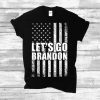 Let's Go Brandon Shirts