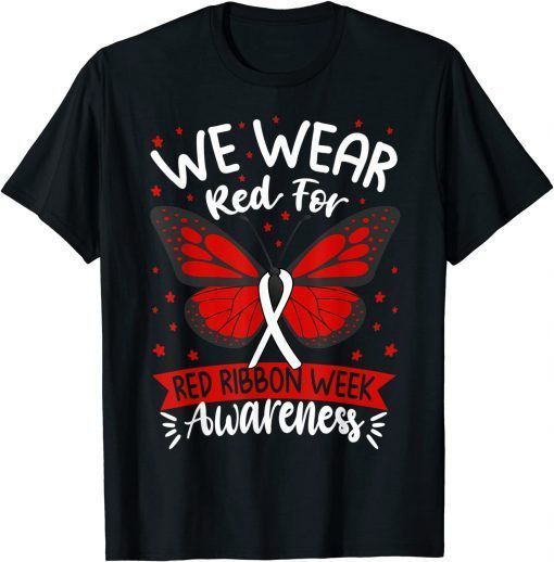 T-Shirt We Wear red For Red Ribbon Week Awareness butterfly Lover