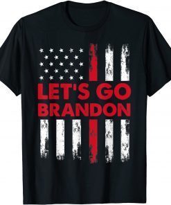 Let's Go Brandon Lets Go Brandon Chant Conservative US Flag T-Shirt