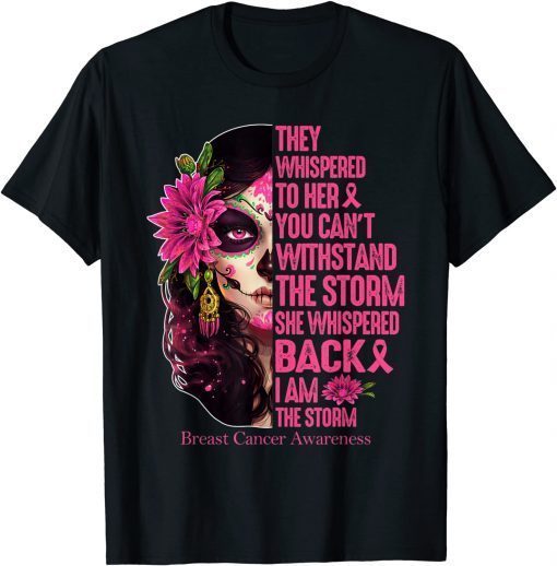 Tattoo Lady They Whispered To Her You Cannot Withstand Storm T-Shirt