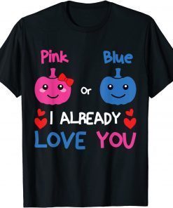 Official Pink or Blue I Already Love You Gender Reveal Halloween T-Shirt