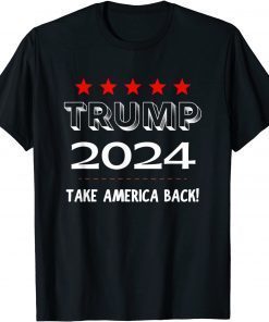 T-Shirt Trump 2024 Take America Back Republican Election