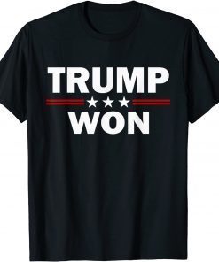 Funny Trump Won Happy 2021 T-Shirt