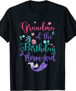 Grandma of The Birthday Mermaid Matching Family Funny T-Shirt