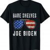 2021 Bare Shelves Biden Funny Meme American Flag Sunglasses T-Shirt