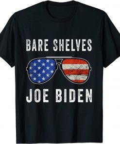 2021 Bare Shelves Biden Funny Meme American Flag Sunglasses T-Shirt