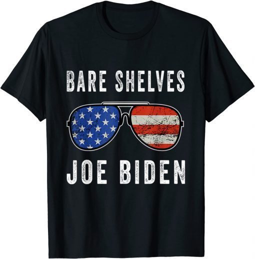 2021 Bare Shelves Biden Funny Meme American Flag Sunglasses T-Shirt