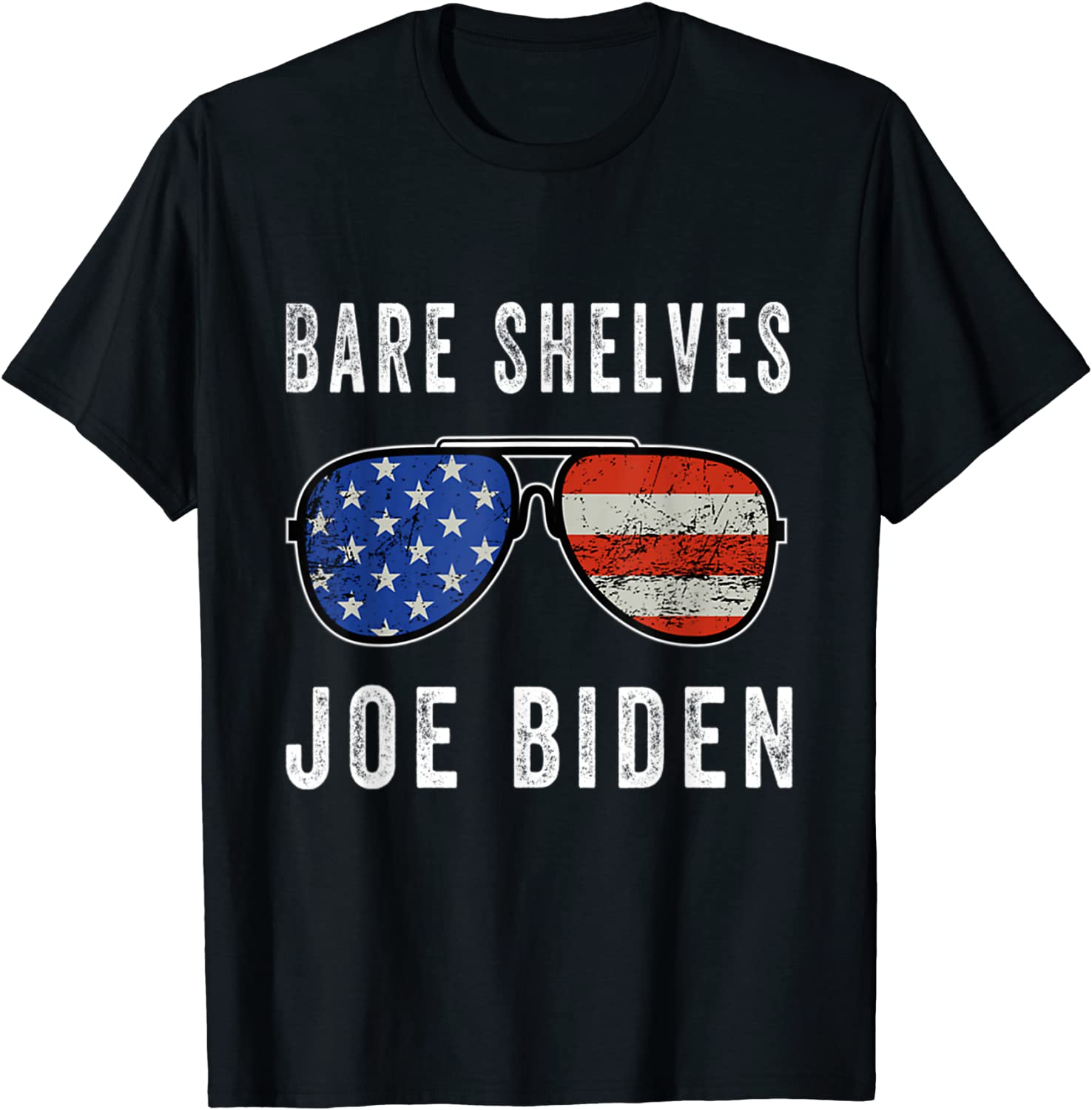 2021 Bare Shelves Biden Funny Meme American Flag Sunglasses T-Shirt ...