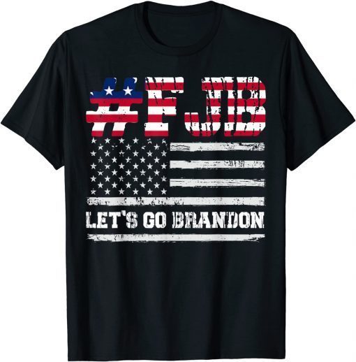 Let's Go Brandon , Joe Biden FJB Usa Flag Tee Shirt