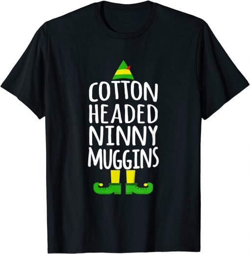 Funny Ninny Muggins! Cotton Headed Funny Christmas Elf T-Shirt