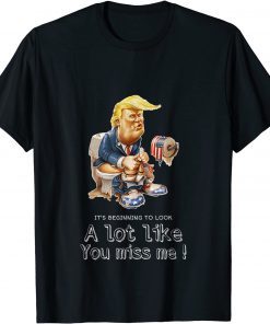 2021 Its Beginning To Look Lot Like You Miss Me Trump Christmas T-Shirt