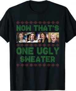 T-Shirt Now That's One Ugly Sweater Kamala Harris Christmas