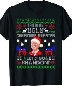 Conservative Let’s Go Brandon Xmas This Is My Ugly Sweater Unisex TShirt