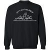 Let’s get this bread Funny sweatshirt