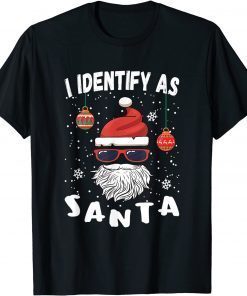 I Identify As Santa Funny Christmas Pajamas For Dad X-Mas Gift T-Shirt