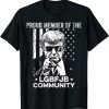Proud Member Of The LGBFJB Community Conservative Anti Biden T-Shirt