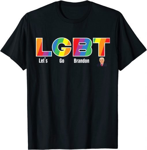 T-Shirt LGBT Lets Go Brandon Trump Conservative Anti Liberal Rainbow