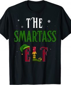 The Smartass Elf Funny Christmas Matching Family Group Tee Shirts